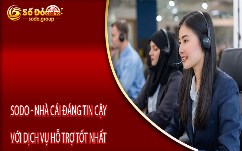 Sodo - Nhà cái đáng tin cậy với dịch vụ hỗ trợ tốt nhất