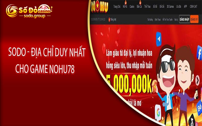 Sodo - Địa chỉ duy nhất cho game Nohu78